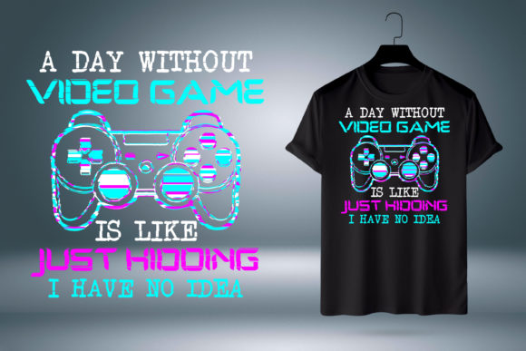 Day Without Video Game? A Day Without Video Games Is Like... Just Kidding I Have No Idea