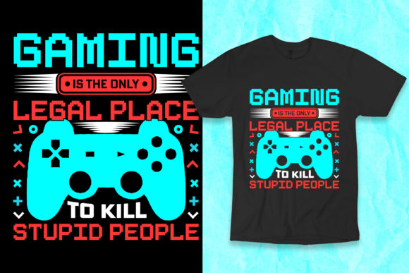 Stand Out with Gaming the Only Legal-T-Shirt