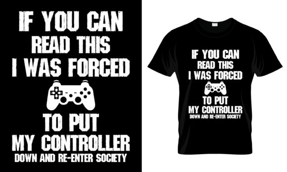 The If You Can Read This I Was T-Shirt: A Gamer's Declaration